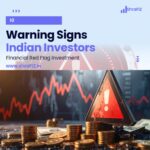 Warning signs indian investors should look fo to stay alert shrafiz