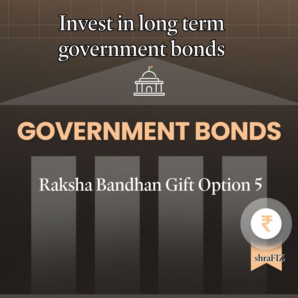 government bonds financial protection for raksha bandhan 